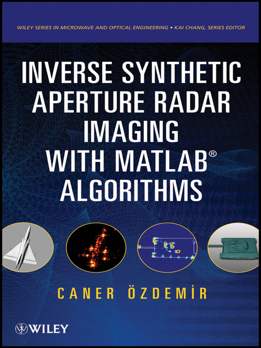 Title details for Inverse Synthetic Aperture Radar Imaging With MATLAB Algorithms by Caner Ozdemir - Wait list
